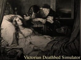 Victorian Deathbed Simulator