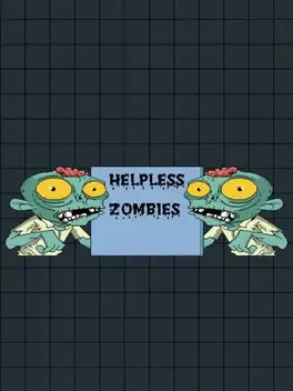 Helpless Zombies