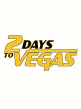 2 Days to Vegas