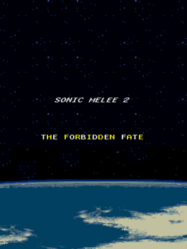 Sonic Melee 2: The Forbidden Fate