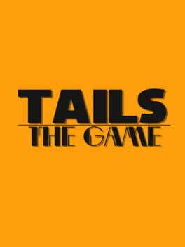 Tails: The Game