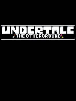 Undertale: The Otherground