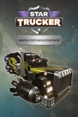 Star Trucker: Amped Customization Pack