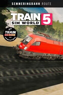 Train Sim World 5: Semmeringbahn - Wiener Neustadt - Mürzzuschlag