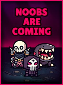 Noobs Are Coming