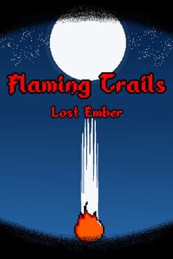 Flaming Trails: Lost Ember