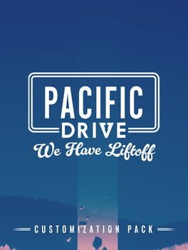 Pacific Drive: We Have Liftoff Customization Pack