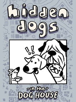 Hidden Dogs: In the Dog House