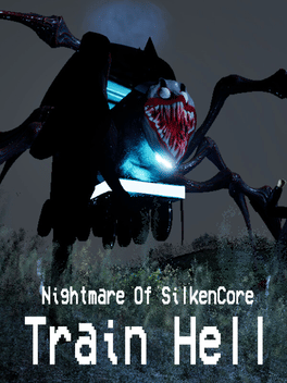 Nightmare Of SilkenCore: Train Hell