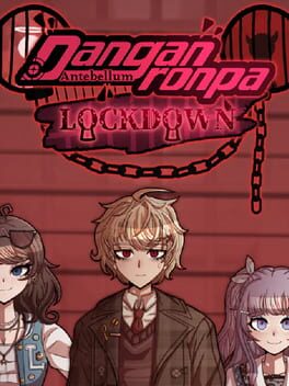 Danganronpa: Antebellum - Lockdown
