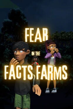 Fear in the Facts Farms Cover Image