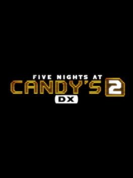 Five Nights at Candy's 2 DX