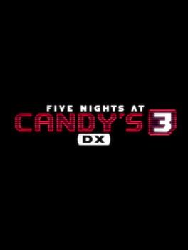 Five Nights at Candy's 3 DX