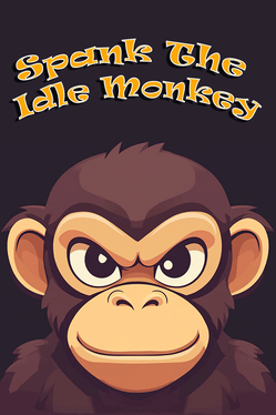 Spank The Idle Monkey