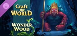 Craft The World: Wonderwood