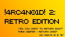 4RC4N01D! 2: Retro Edition
