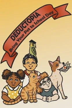 Portada de Deductopia Chapter 1: Bring Your Pet to School Day