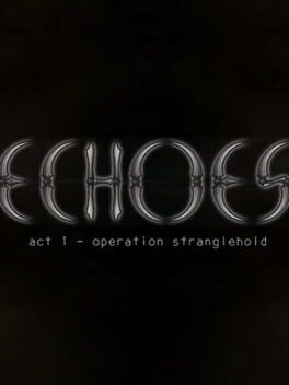 Echoes: Operation Stranglehold