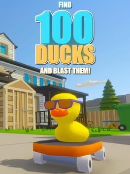 Find 100 Ducks and Blast Them!