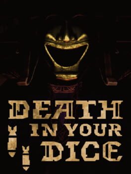 Death In Your Dice