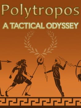 Polytropos: A Tactical Odyssey Polytropos: A Tactical Odyssey