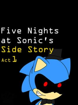 Five Nights at Sonic's Side Story Act 1