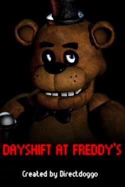 Dayshift at Freddy's Dayshift at Freddy's