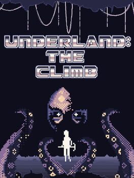Underland: The Climb Underland: The Climb