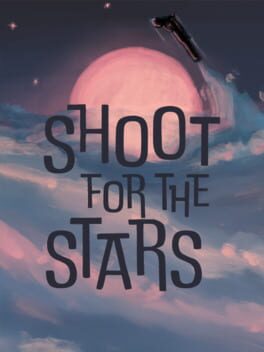 Shoot For The Stars