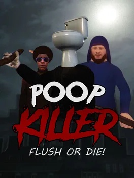 Poop Killer: Flush or Die