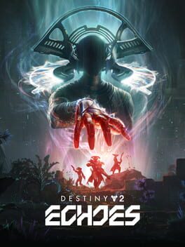 Destiny 2: Echoes Destiny 2: Echoes