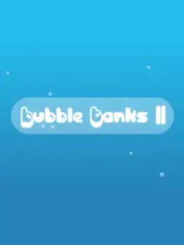 Bubble Tanks II