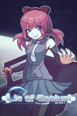 Lie of Caelum: Episode 2 - Spirit