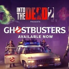 Into the Dead 2: Ghostbusters