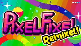 Pixel Fixel: Remixel Edition