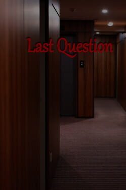 Last Question