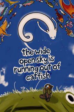 The Wide Open Sky Is Running Out of Catfish Cover Image