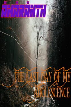 Ämäränth: The Last Day of My Adolescence