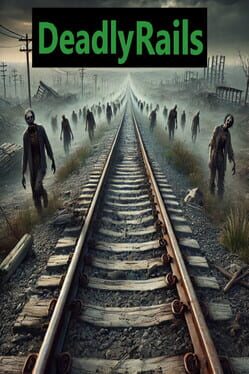 Deadly Rails