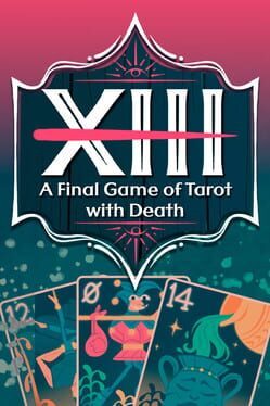 XIII: A Final Game of Tarot With Death