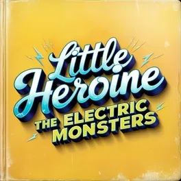 Little Heroine: The Electric Monsters image