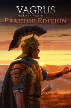 Vagrus: The Riven Realms - Praetor Edition