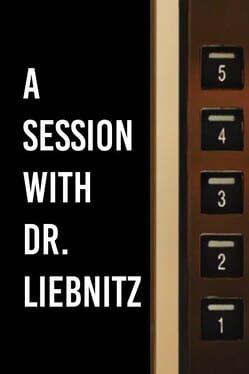 A Session with Dr. Liebnitz