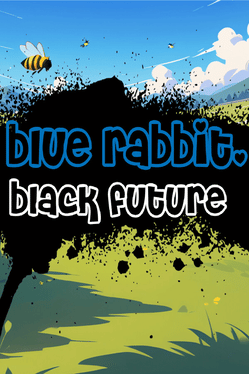 Blue Rabbit, Black Future