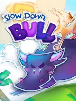 Slow Down, Bull Game Cover Artwork
