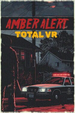 Amber Alert Total VR