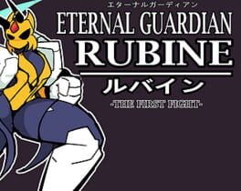Eternal Guardian Rubine: The First Fight