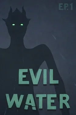 Evil Water Ep1