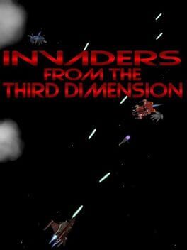 Invaders from the Third Dimension