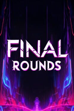 Final Rounds